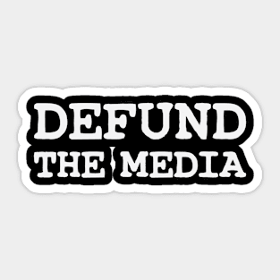 Defund The Media Funny Gift Sticker